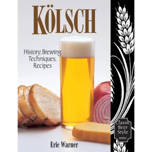 Kölsch: History, Brewing Techniques, Recipes