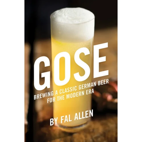 Gose: Brewing a Classic German Beer for the Modern Era