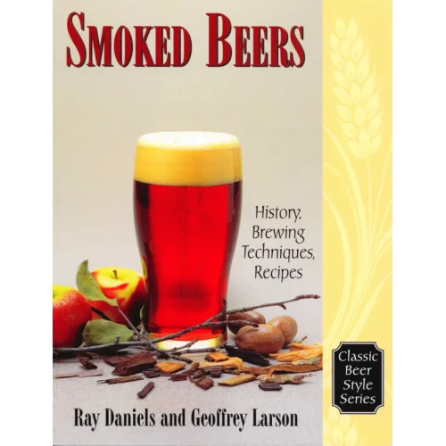 Smoked Beers: History, Brewing Techniques, Recipes